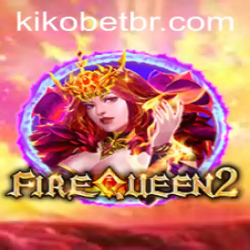 Unveiling the Thrills of FireQueen2: The Kikobet Adventure